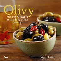 Olivy - Více než 70 receptů na lahodné a zdravé pokrmy