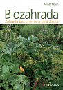 Biozahrada - Zahrada bez chemie a plná života
