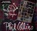 The Singles: Collins Phil - 3CD