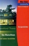 Hueber Hörbücher: Das Wunschhaus, Leseheft (B1)