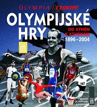 Olympijské hry - Od Athén k Athénám 1896-2004