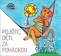 Pojďte, děti, za pohádkou - CD