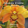 Láskou života je cit - Milá kniha
