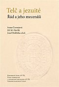 Telč a jezuité - Řád a jeho mecenáši