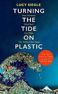 Turning the Tide on Plastic: How Humanity (And You) Can Make Our Globe Clean Again