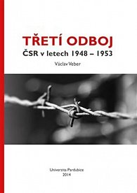 Třetí odboj ČSR v letech 1948 - 1953