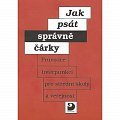 Jak psát správně čárky - Průvodce interpunkcí pro SŠ a veřejnost