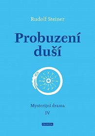 Probuzení duší - Mysterijní drama IV