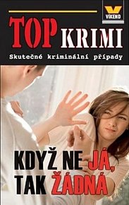 Top Krimi - Když ne já, tak žádná