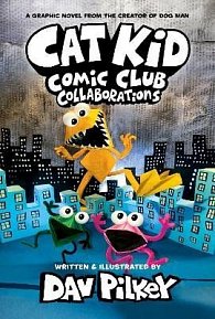 Cat Kid Comic Club 4: from the Creator of Dog Man