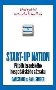START-UP NATION - Příběh izraelského hospodářského zázraku - brož.