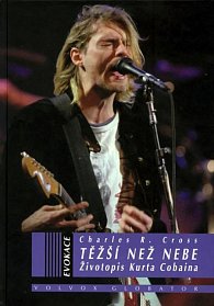 Těžší než nebe - Životopis Kurta Cobaina, 2.  vydání