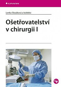 Ošetřovatelství v chirurgii I, 1.  vydání