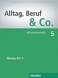 Alltag, Beruf & Co. 5 - Wörterlernheft