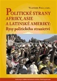 Politické strany Afriky, Asie a Latinské Ameriky - Rysy politického stranictví