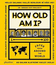 How Old Am I? 1-100. Faces From Around The World