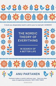 The Nordic Theory of Everything: In Search of a Better Life