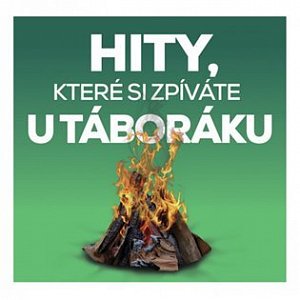 Hity, které si zpíváte u táboráku - 2 CD