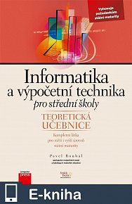 Informatika a výpočetní technika pro střední školy: Teoretická učebnice (E-KNIHA)