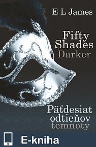 Fifty Shades Darker : Päťdesiat odtieňov temnoty (E-KNIHA)
