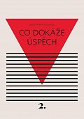 Co dokáže úspěch - Svou vlastní cestou 2