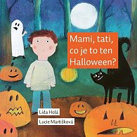 Mami, tati, co je to ten Halloween?