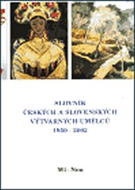 Slovník českých a slovenských výtvarných umělců 1950 - 2002 9.díl (Ml-Nou)