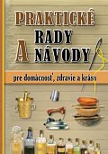 Praktické rady a návody pre domácnosť, zdravie a krásu