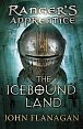 Ranger´s Apprentice 3: The Icebound Land