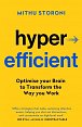 Hyperefficient: Simple Methods to Optimise your Brain and Transform the Way you Work