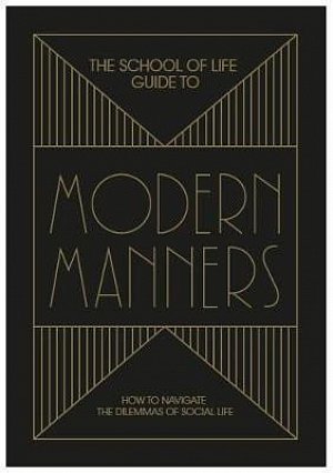 The School of Life Guide to Modern Manners