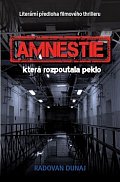 Amnestie která rozpoutala peklo