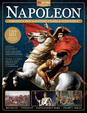 Napoleon - Vzestup a pád slavného císaře a vojevůdce