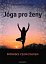 Jógy pro ženy - Průvodce celým životem