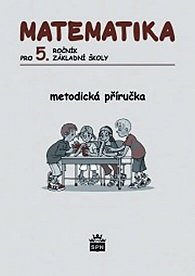 Matematika pro 5. ročník základní školy - Metodická příručka