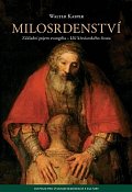 Milosrdenství - Základní pojem evangelia - klíč křesťanského života
