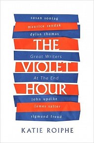 The Violet Hour - Great Writers at the End