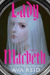 Lady Macbeth: A Novel