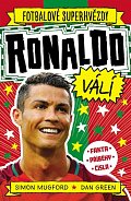 Fotbalové superhvězdy Ronaldo válí - Fakta, příběhy, čísla