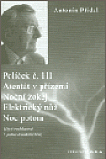 Políček č. 111/ Atentát v přízemí/ Noční žokej/ Elektrický nůž/ Noc potom