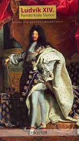 Ludvík XIV. - Paměti krále Slunce