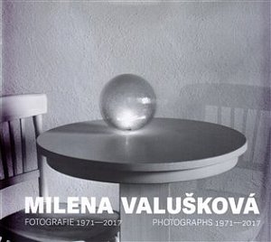 Milena Valušková - Fotografie 1971-2017