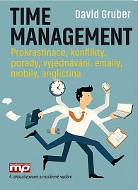 Time management - Prokrastinace, konflikty, porady, vyjednávání, emaily, mobily, angličtina