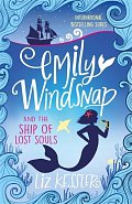Emily Windsnap and the Ship of Lost Souls : Book 6