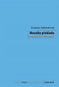 Mozaiky překladu - Translation Mosaics K devadesátému výročí narození Jiřího Levého