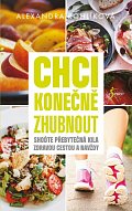Chci konečně zhubnout - Shoďte přebytečná kila zdravou cestou a navždy
