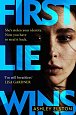 First Lie Wins: THE MUST-READ SUNDAY TIMES THRILLER OF THE MONTH, NEW YORK TIMES BESTSELLER AND REESE´S BOOK CLUB PICK 2024