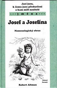 Josef a Josefína - Nomenologický obraz