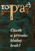 Člověk a příroda: bludný kruh ? - rozpravy/ samenspraak 2001