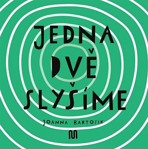 Jedna, dvě - Slyšíme